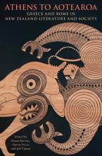 Athens to Aotearoa - Greece and Rome in New Zealand Literature and Society - Burton, Diana & Perris, Simon & Tatum, Jeff