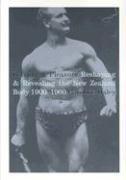 Leisure and Pleasure: Reshaping and Revealing the New Zealand Body 1900-1960 - Daley, Caroline