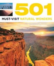 501 Must-Visit Natural Wonders - Beare, Emma (editor)