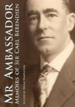 Mr Ambassador: Memoirs of Sir Carl Berendsen - Templeton, Hugh