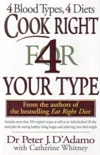 Cook Right 4 Your Type - D'Adamo, Dr Peter J