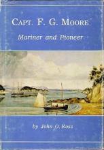Capt. F. G. Moore - Mariner and Pioneer - Ross, John O.