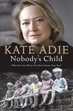 Nobody's Child - Who Are You When You Don't Know Your Past? - Adie, Kate
