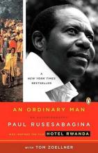 An Ordinary Man: The True Story Behind Hotel Rwanda - Rusesabagina, Paul