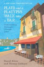 Plato and a Platypus Walk into a Bar - Understanding Philosophy Through Jokes - Klein, Daniel and Cathcart, Thomas