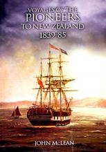 Voyages of the Pioneers to New Zealand 1839-85 - McLean, John