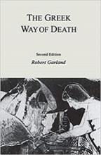 The Greek Way of Death - Second Edition - Garland, Robert