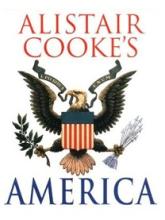 Alistair Cooke's America - Cooke, Alistair