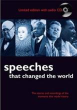 Speeches that Changed the World - The Stories and Recordings of the Moments that Made History - Limited Edition with Audio CD - Montefiore, Simon Sebag (introduction)
