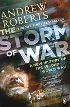 The Storm of War - A New History of the Second World War - Roberts, Andrew