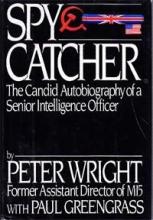 Spycatcher - The Candid Autobiography of a Senior Intelligence Officer - Wright, Peter