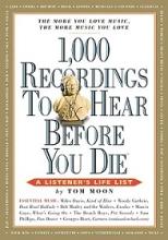 1000 Recordings to Hear Before You Die - A Listener's Life List - The More You Love Music, the More Music You Love - Thomson, Graeme