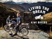 Living the Dream - Kiwi Bikers - Lockyer, George