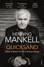 Quicksand: What It Means To Be A Human - Mankell, Henning