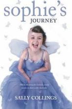 Sophie's Journey: The is the story the Delezio family wants to share with Australia - Collings, Sally
